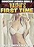 VASHA’S FIRST TIME (EXPLICI...