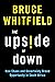 The Upside of Down by Bruce Whitfield