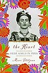 Book cover for The Heart: Frida Kahlo in Paris