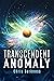 Transcendent Anomaly: Froze...