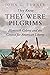 They Knew They Were Pilgrims by John G. Turner