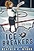 Ice Breakers (Mika Chalmers...