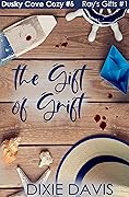 The Gift of Grift: Ray's Gifts #1
