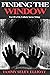 Finding the Window: Part III of the Unlikely Savior Trilogy