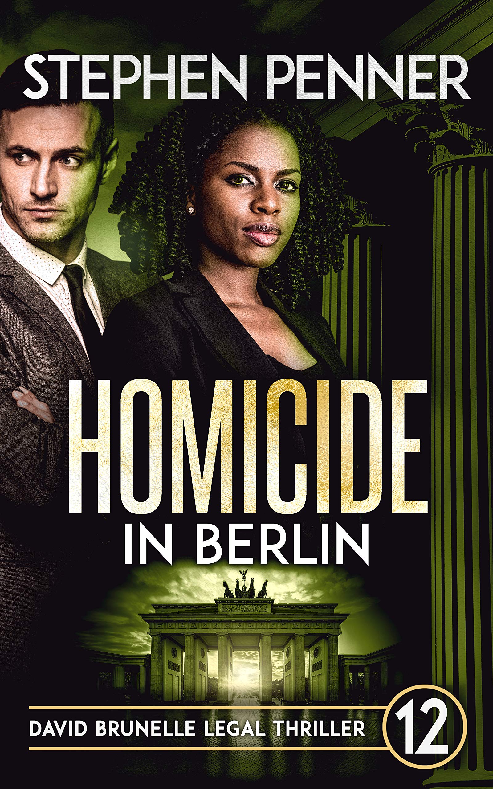 Homicide in Berlin: (David Brunelle Legal Thriller Series Book 12)