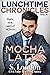 Mocha Latte (Lunchtime Chro...