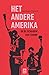 Het andere Amerika, In de schaduw van Trump by Monika Triest