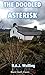 The Doodled Asterisk: A Phi...