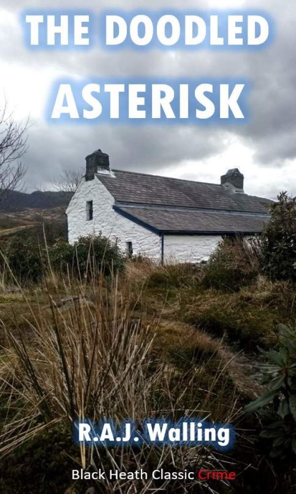 The Doodled Asterisk: A Philip Tolefree Mystery (Black Heath Classic Crime)