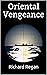 Oriental Vengeance (Bill Ro...