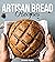 Artisan Bread Recipes: Arti...