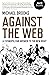Against the Web: A Cosmopol...
