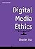 Digital Media Ethics