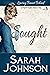 Sought (Leaving Bennet Behind Book 5)