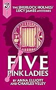 Five Pink Ladies: A Sherlock and Lucy Short Story