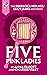 Five Pink Ladies by Anna Elliott