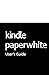 Kindle Paperwhite User's Guide