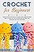 Crochet for Beginners by Kitty Needle