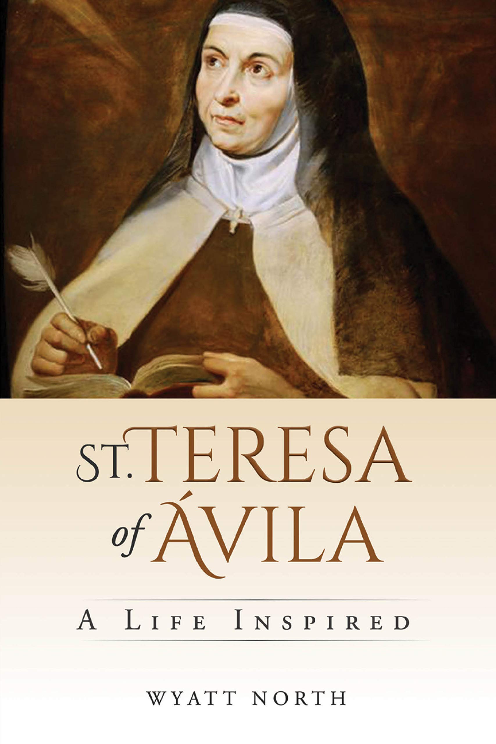 St. Teresa of Ávila : A Life Inspired (Kindle Edition)
