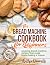 The Bread Machine Cookbook for Beginners: Amazing Bread Machine Recipes That Make Home Baking a Breeze. Easy-to-Follow Guide to Baking Delicious Breads, Buns, Rolls and Loaves
