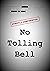 No Tolling Bell: A non-stop...