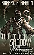 A Rift in the Shadow