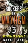 Mit voller Gewalt (Rockers of Mayhem 3) (German Edition)