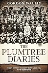 The Plumtree Diaries by Gordon Wallis