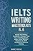 IELTS Writing Masterclass 8.5