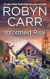 Informed Risk by Robyn Carr