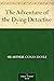 The Adventure of the Dying Detective by Arthur Conan Doyle
