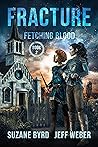 Fracture: Fetching Blood Book Two
