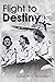 Flight to Destiny