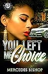 You Left Me No Choice