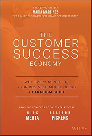 Chad Horenfeldt S Review Of The Customer Success Economy Why Every Aspect Of Your Business Model Needs A Paradigm Shift