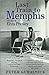 Last Train to Memphis by Peter Guralnick Last Train to Memphis by Peter Guralnick