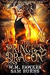 The Prince's Dragon by W.M. Fawkes