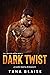 Dark Twist A Dark Mafia Romance (Twisted Series Book 1) by Tana Blaise