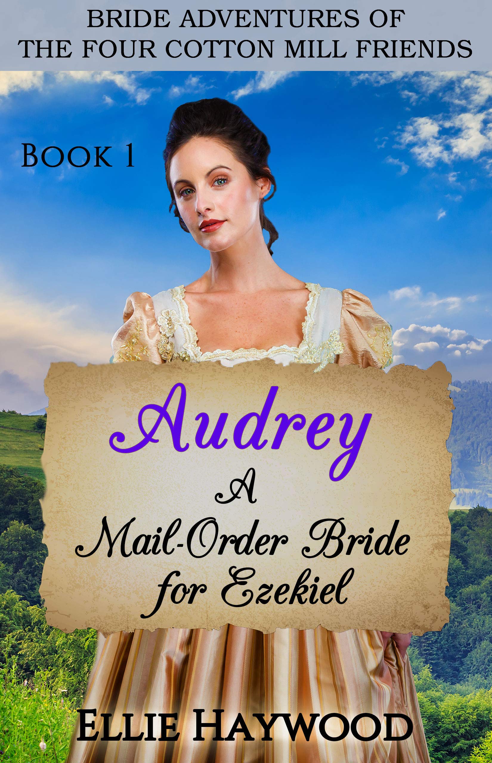 Audrey: A Mail Order Bride for Ezekiel (Bride Adventures of the Four Cotton Mill Friends Book 1)