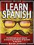 Learn Spanish for Beginners by Khalil Hanouky