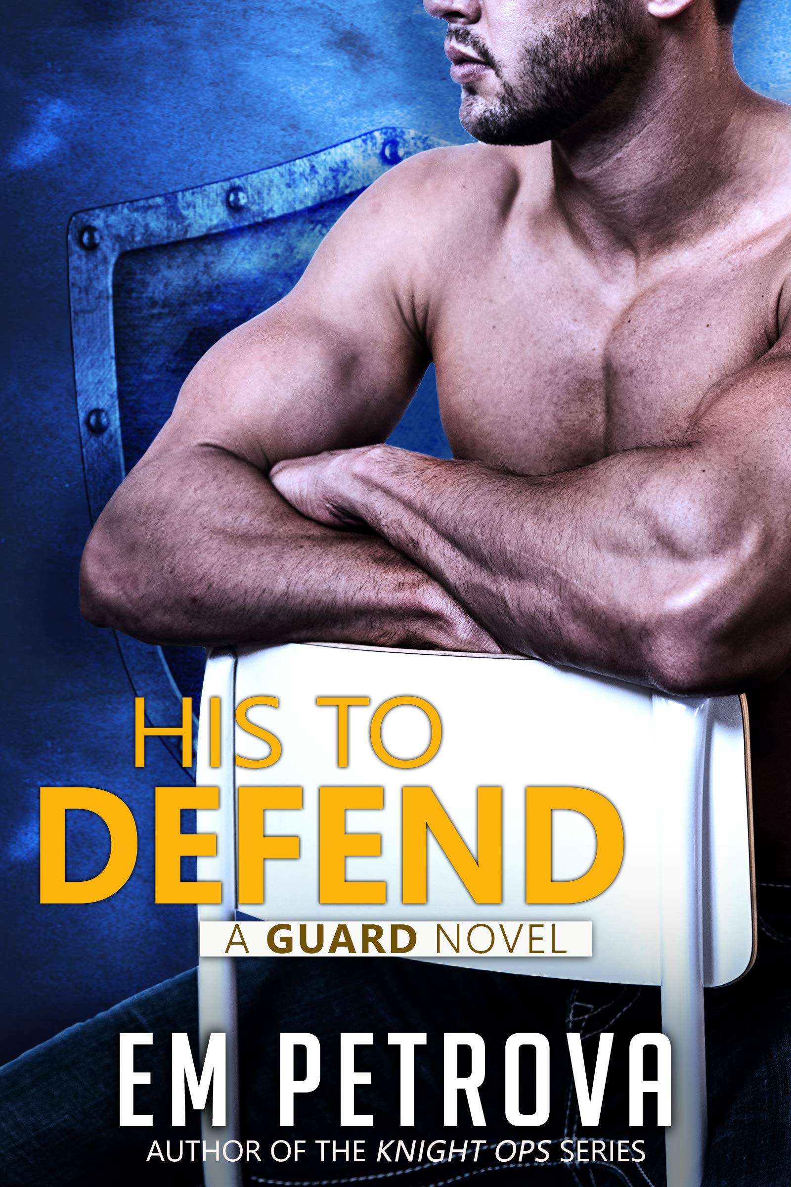 His to Defend (The Guard, #2)