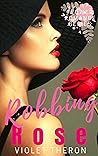 Robbing Rose