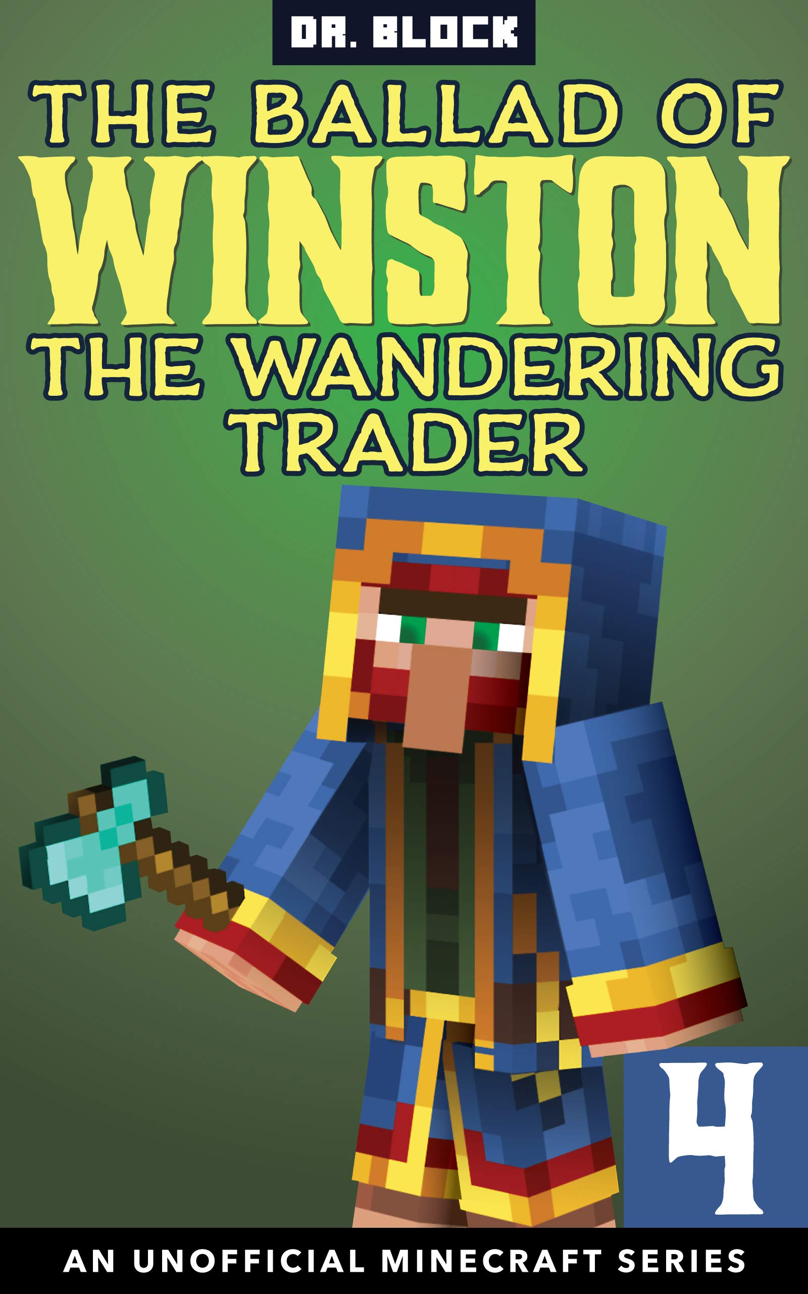 The Ballad of Winston the Wandering Trader, Book 4 (The Ballad of Winston #4)