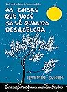 Book cover for As coisas que você só vê quando desacelera: Como manter a calma em um mundo frenético (Portuguese Edition)