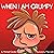 When I am Grumpy by Michael Gordon