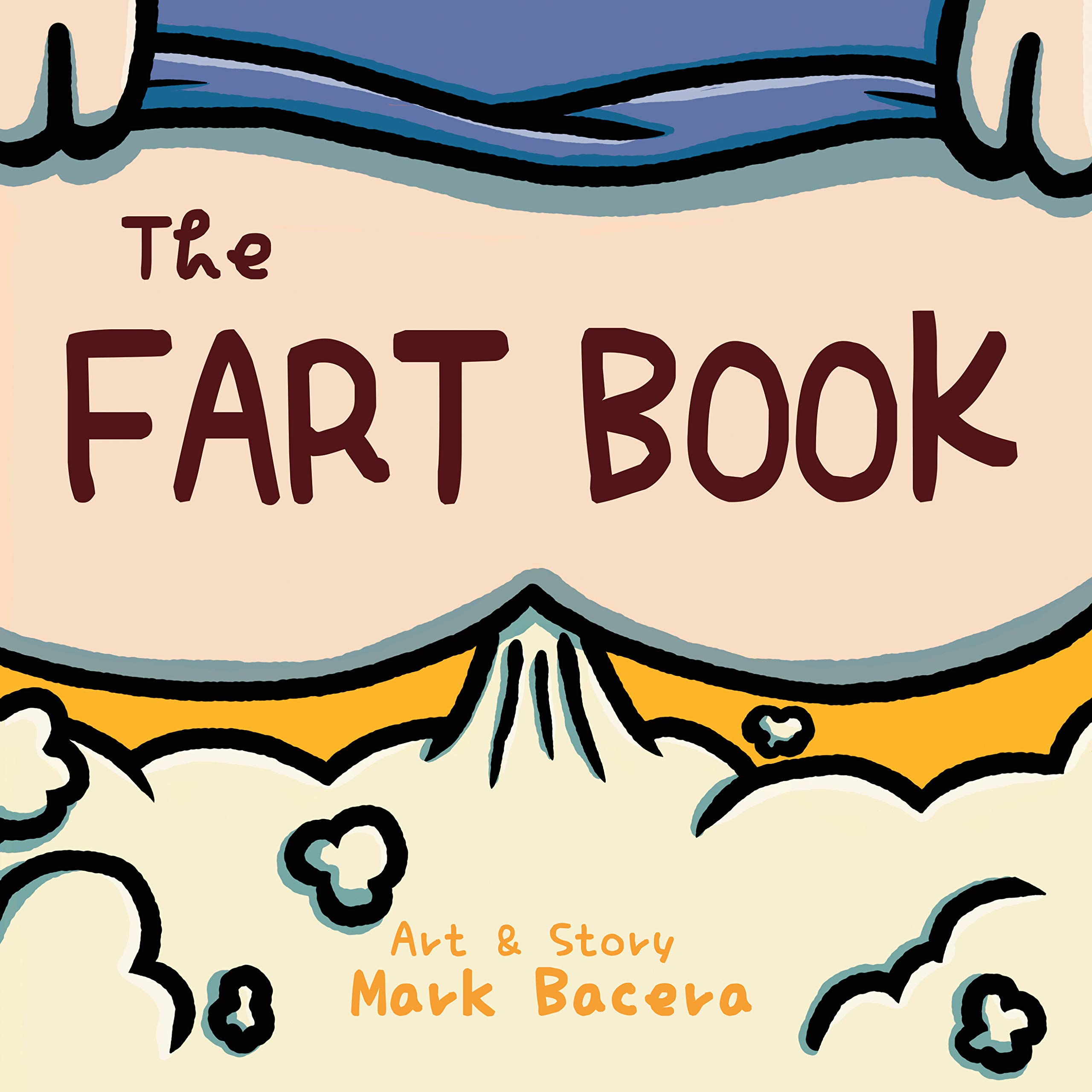 The Fart Book: A Book for Children to Enjoy and Learn about the Body's Gas, Flatulence, and other Stinky Facts (The Bewildering Body 3)