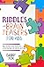 Riddles and Brain Teasers for Kids: Boost Your IQ and Enhance Your Mind with The Best 100 and more Riddles for Smart Kids and Families