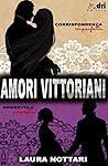 Amori Vittoriani: Corrispondenza Imperfetta e Onorevole Proposta IN BUNDLE (DriEditore HistoricalRomance)