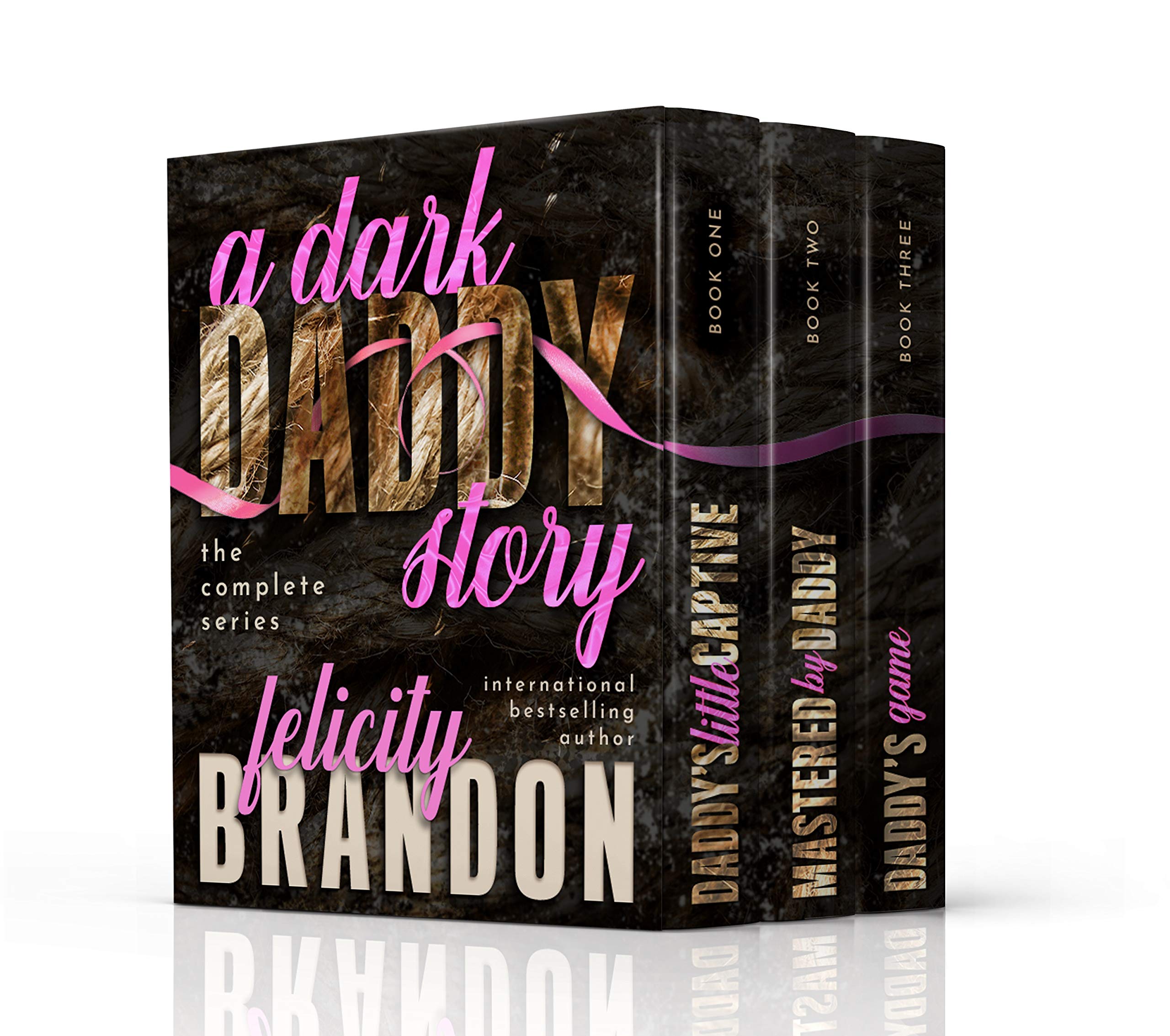 A Dark Daddy Story: The Complete Series (Dark Daddy, #1-3)