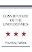 Constitution of the United States by Founding Fathers Constitution of the United States by Founding Fathers